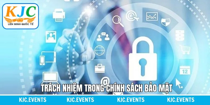 Nhiệm vụ của liên minh và hội viên về chính sách bảo mật